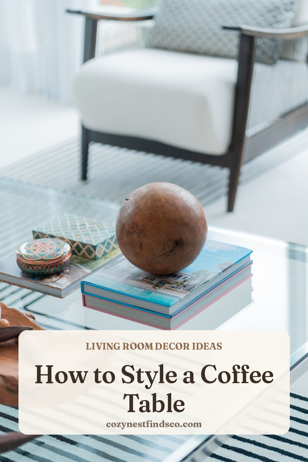 How to Style a Coffee Table: pin image for Pinterest